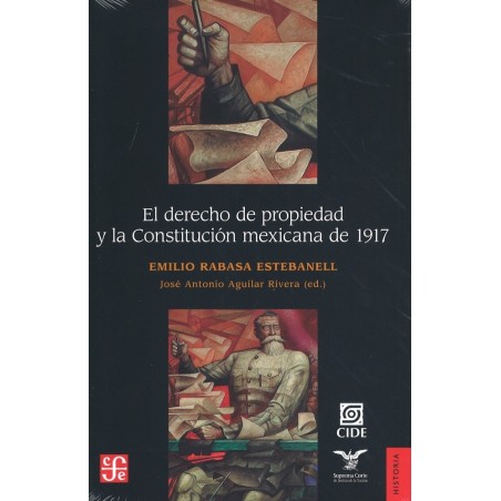 El derecho de propiedad y la Constitución mexicana de 1917