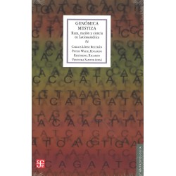 Genómica mestiza: raza, nación y ciencia en Latinoamérica