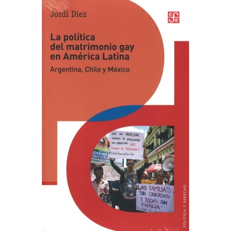 La política del matrimonio gay en América Latina:Argentina, Chile y México