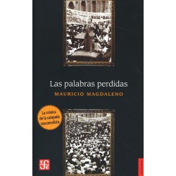 Las palabras perdidas: la crónica de la campaña vasconcelista