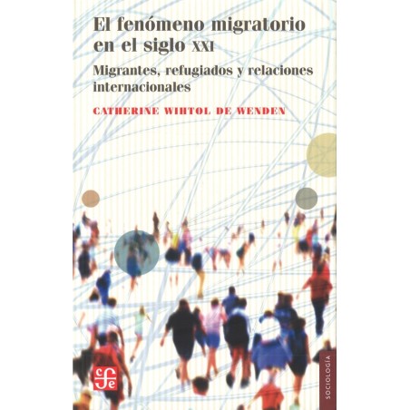 El fenómeno migratorio en el siglo XXI: migrantes, refugiados y relaciones