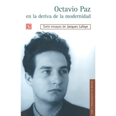 Octavio Paz en la deriva de la modernidad.