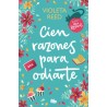 Cien razones para odiarte (Mis razones 1
