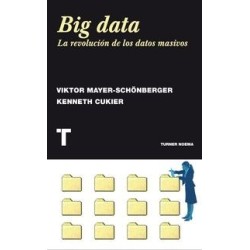 Big data. La revolución de los datos masivos