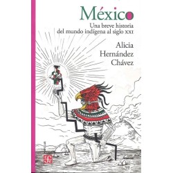México: una breve historia del mundo indígena al siglo XXI