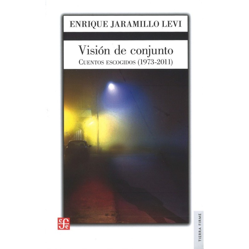 Visión de conjunto Cuentos escogidos (1973-2011)