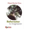 Reforestar la imaginación