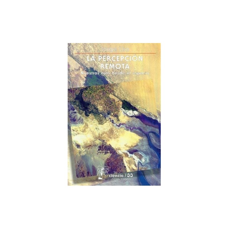 La percepción remota Nuestros ojos desde el espacio.