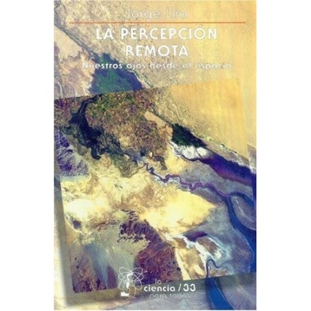 La percepción remota Nuestros ojos desde el espacio.