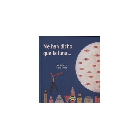 Me han dicho que la luna...