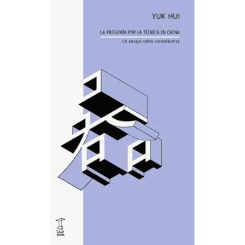 LA PREGUNTA POR LA TÉCNICA EN CHINA