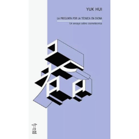 LA PREGUNTA POR LA TÉCNICA EN CHINA