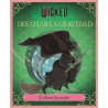Wicked: Desafiar la gravedad