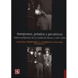 Hampones, pelados y pecatrices Sujetos peligrosos de la Ciudad