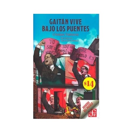 Gaitán vive bajo los puentes