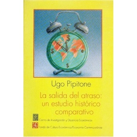 La salida del atraso: un estudio histórico comparativo.