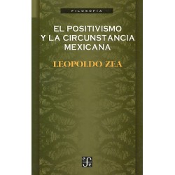 El positivismo y la circunstancia mexicana