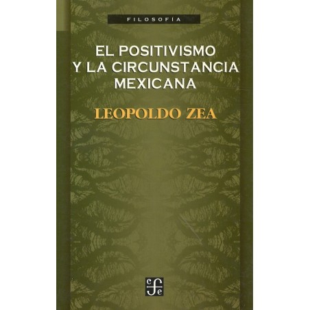 El positivismo y la circunstancia mexicana
