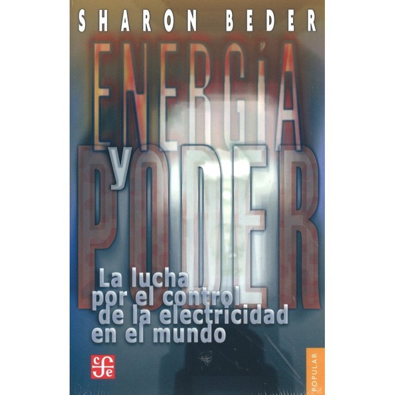 Energía y poder: la lucha por el control de la electricidad en el mundo