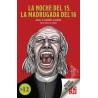 La noche del 15, la madrugada del 16