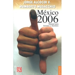 México 2006. Manual para lectores y electores
