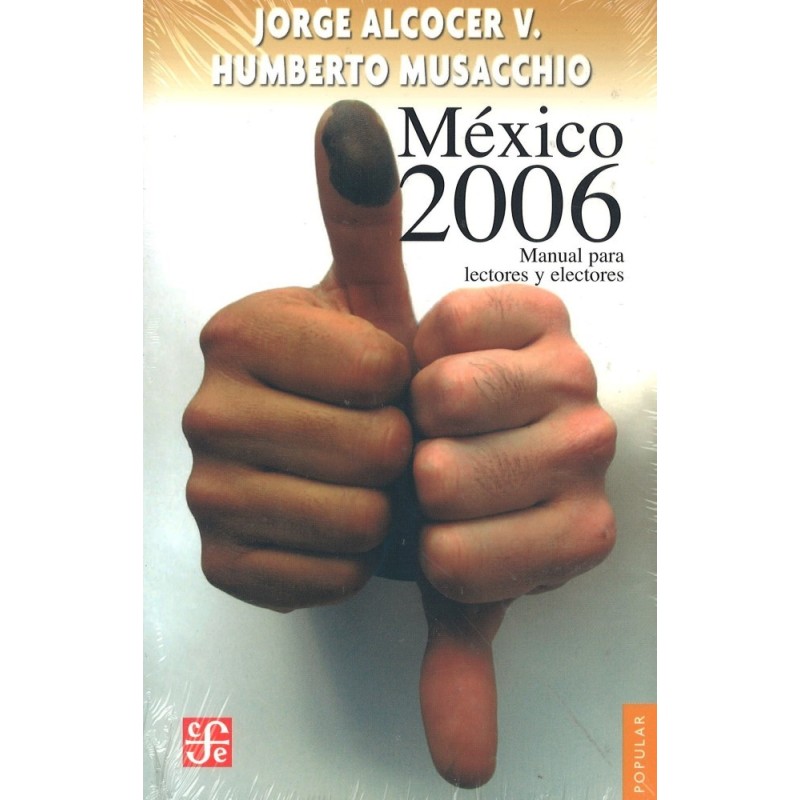 México 2006. Manual para lectores y electores