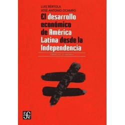 El desarrollo económico de América Latina desde la independencia