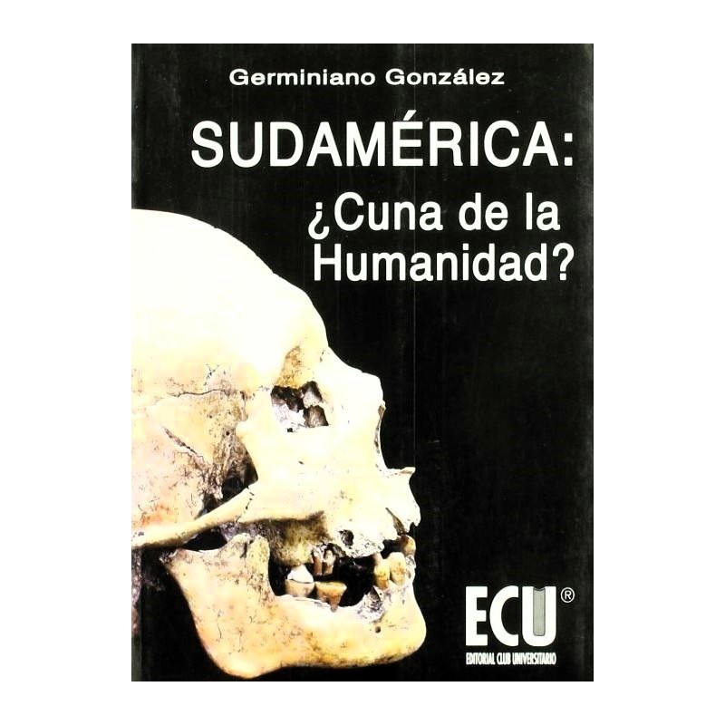 Sudamérica: ¿cuna de la humanidad?
