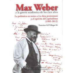 Max Weber y la guerra académica de los cien años