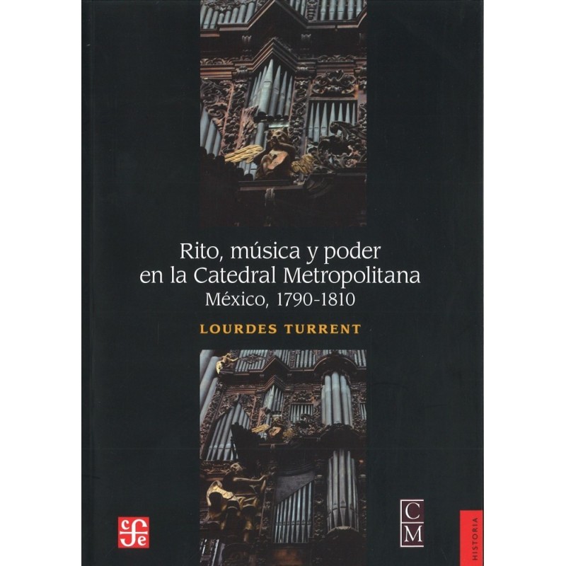 Rito, música y poder en la Catedral Metropolitana. México, 1790-1810