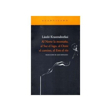 Al Norte la montaña, al Sur el lago, Al Oeste El Camino, Al Este Rio
