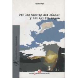 Por las tierras del cóndor y del águila negra.