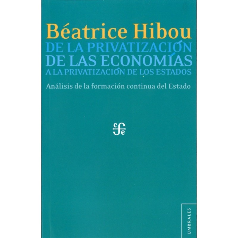 De la privatización de las economías a la privatización de los Estados