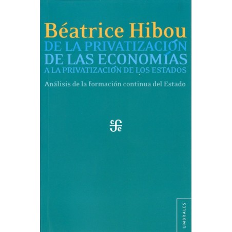 De la privatización de las economías a la privatización de los Estados