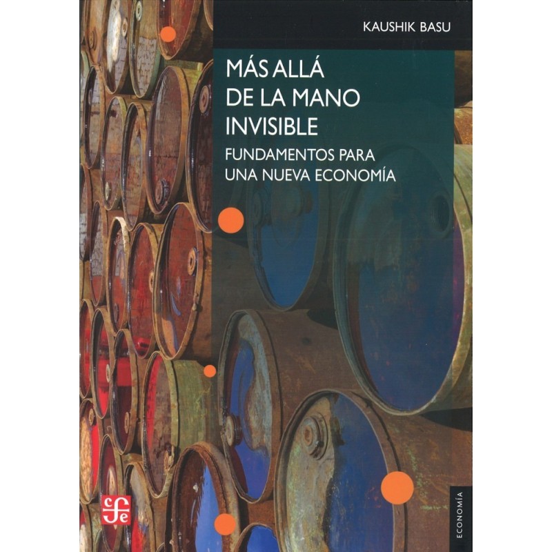 Más allá de la mano invisible. Fundamentos para una nueva economía