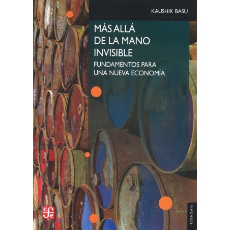 Más allá de la mano invisible. Fundamentos para una nueva economía