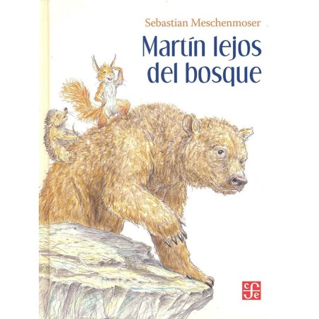 Martín lejos del bosque