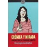 Crónica y mirada. Aproximaciones al periodismo narrativo
