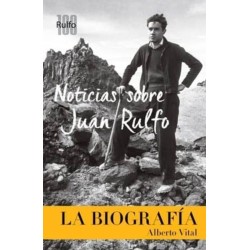 Noticias sobre Juan Rulfo: la biografía