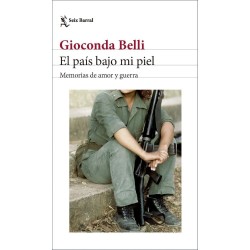 El país bajo mi piel Memorias de amor y guerra
