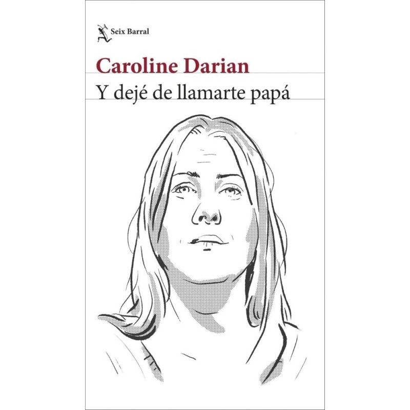 Y dejé de llamarte papá