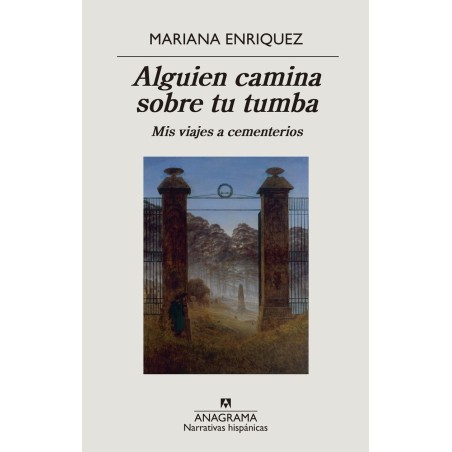 Alguien camina sobre tu tumba: Mis viajes a cementerios