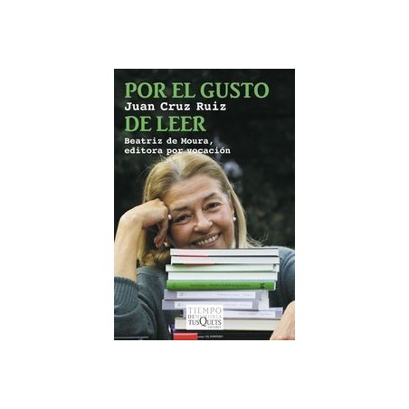 Por el gusto de leer. Beatriz de Moura, editora por vocación