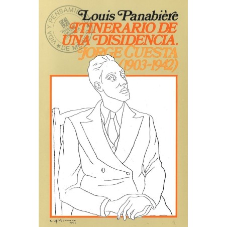 Itinerario de una disidencia Jorge Cuesta (1903-1942)