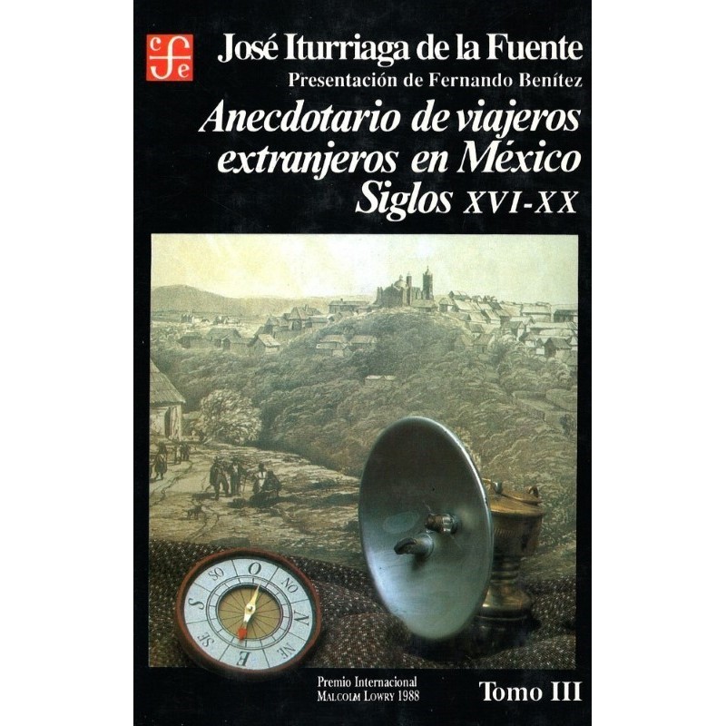 Anecdotario de viajeros extranjeros en México, III: siglos XVI-XX