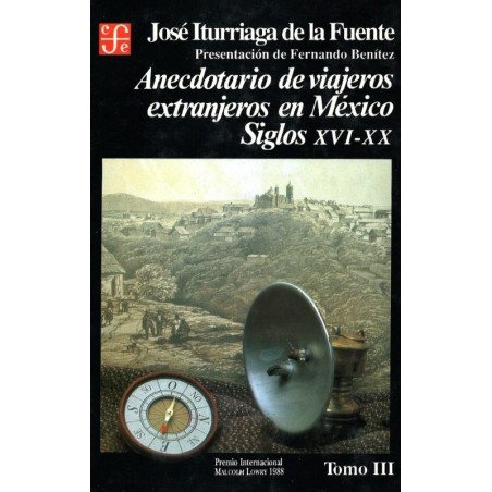 Anecdotario de viajeros extranjeros en México, III: siglos XVI-XX