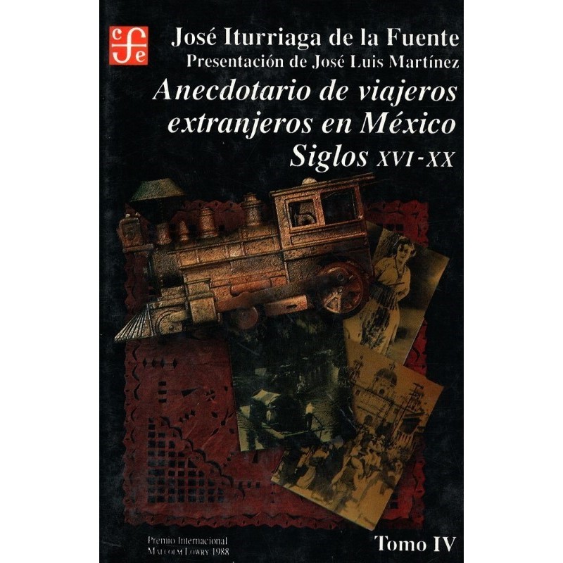 Anecdotario de viajeros extranjeros en Méxicol, IV: siglos XVI-XX