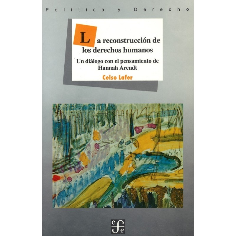 La reconstrucción de los derechos humanos: un diálogo con Hannah Arendt