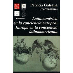 Latinoamérica en la conciencia europea Europa en la conciencia latinoamericana
