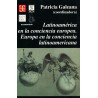 Latinoamérica en la conciencia europea Europa en la conciencia latinoamericana